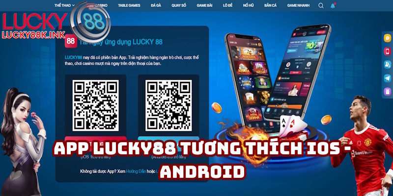App LUCKY88 tương thích đa dạng thiết bị
